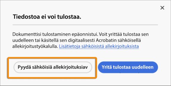Pyydä allekirjoitusta -kehotus tulostusvirheen jälkeen