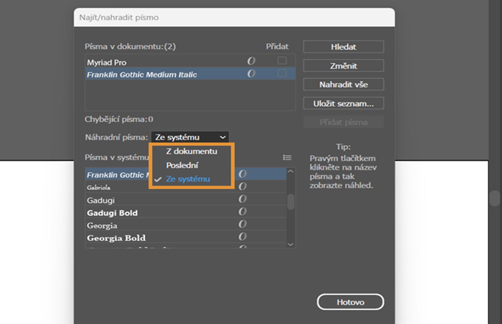 Dialogové okno Najít/Nahradit písmo se zvýrazněnou rozbalovací nabídkou Nahradit písmem z.