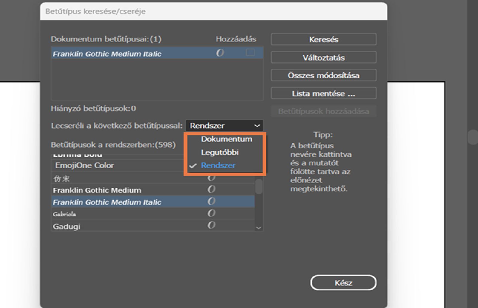 A Betűtípus keresése/cseréje párbeszédpanel, kiemelve a Csere betűtípussal innen legördülő menüt.