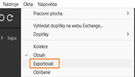 Vyberte panel Exportovat z možnosti Okno v řádku nabídek