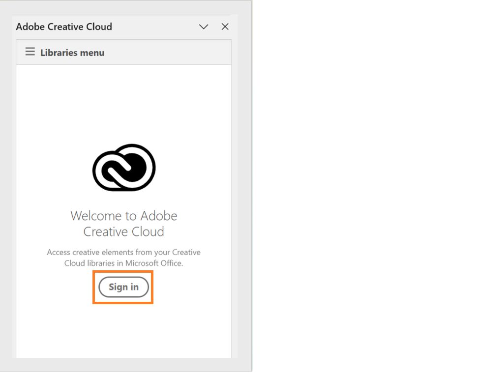 Select the Sign in button below 'Welcome to Adobe Creative Cloud' at the bottom in the right panel of the Microsoft application. 