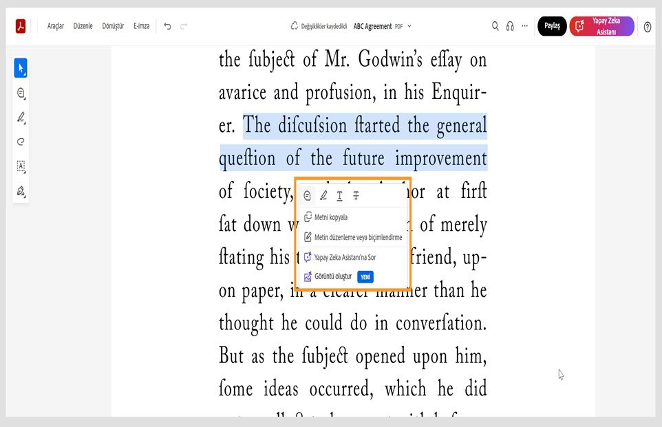 Seçili metin; seçili metni kopyalamak, düzenlemek, biçimlendirmek, vurgulamak, üzerini çizmek veya altını çizmek için kullanılan araçlarla birlikte içerik menüsünü gösterir. 