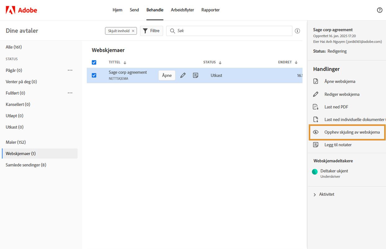 Handlinger-menyen viser alternativet «Opphev skjuling av nettskjema» for et skjult skjema. 