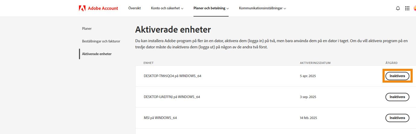 På sidan Aktiverade enheter i Adobe-kontot visas information om aktiverade enheter och alternativ för att inaktivera din app från enheterna. 