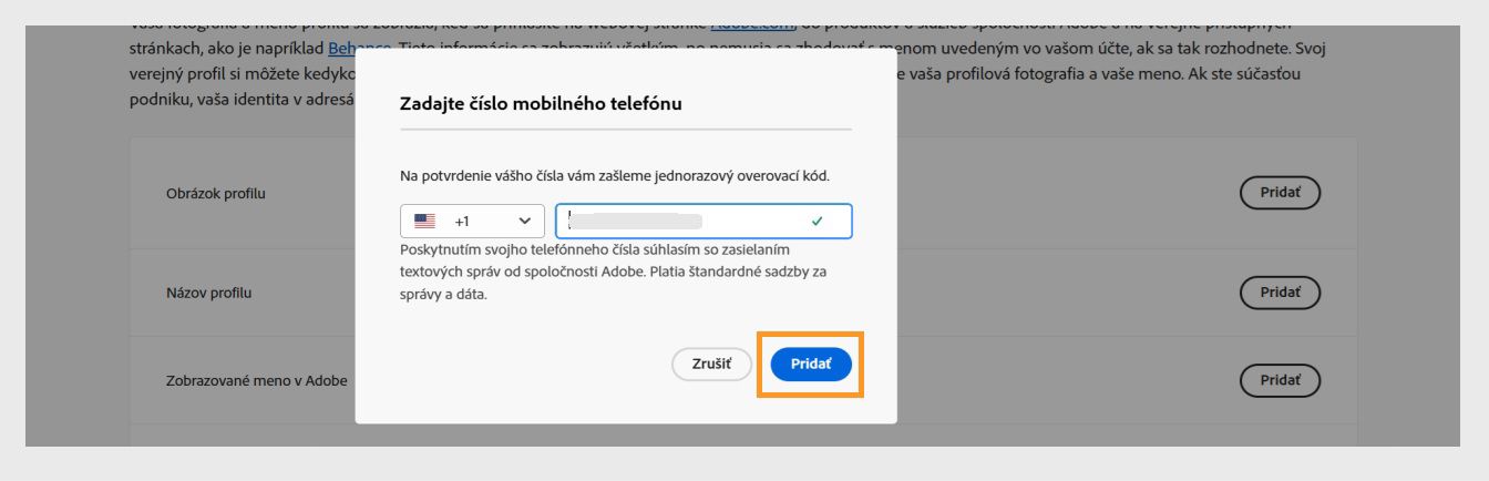 Tlačidlo Pridať, dostupné v pravom dolnom rohu dialógového okna Zadajte svoje telefónne číslo, vám umožní pokračovať po pridaní telefónneho čísla.