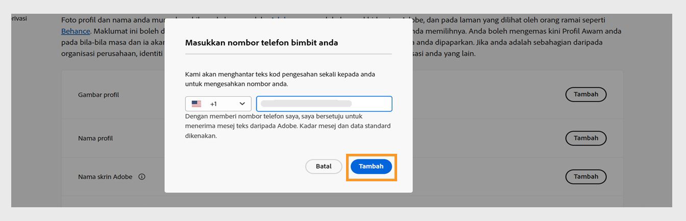 Butang Tambah, tersedia di bahagian bawah kanan kotak dialog Masukkan nombor telefon anda, membolehkan anda meneruskan selepas menambah nombor telefon anda. 