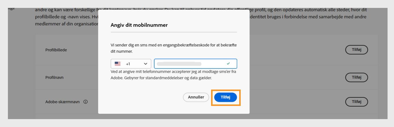 Knappen Tilføj, der er tilgængelig i nederste højre hjørne af dialogboksen Indtast dit telefonnummer, giver dig mulighed for at fortsætte efter tilføjelse af dit telefonnummer.