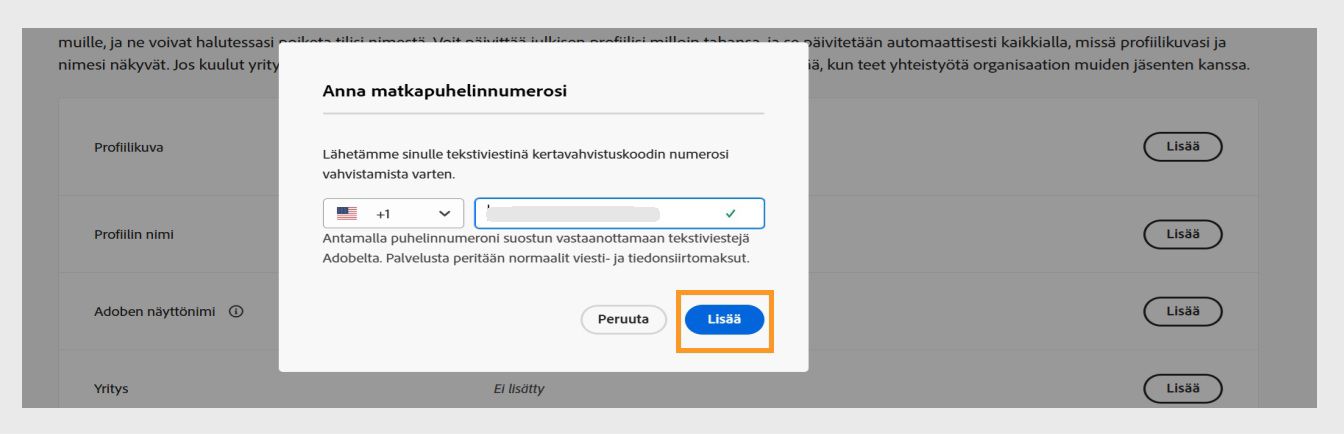 Voit jatkaa eteenpäin puhelinnumeron lisäämisen jälkeen Lisää-painikkeella, joka löytyy Anna matkapuhelinnumerosi -valintaikkunan oikeasta alakulmasta. 