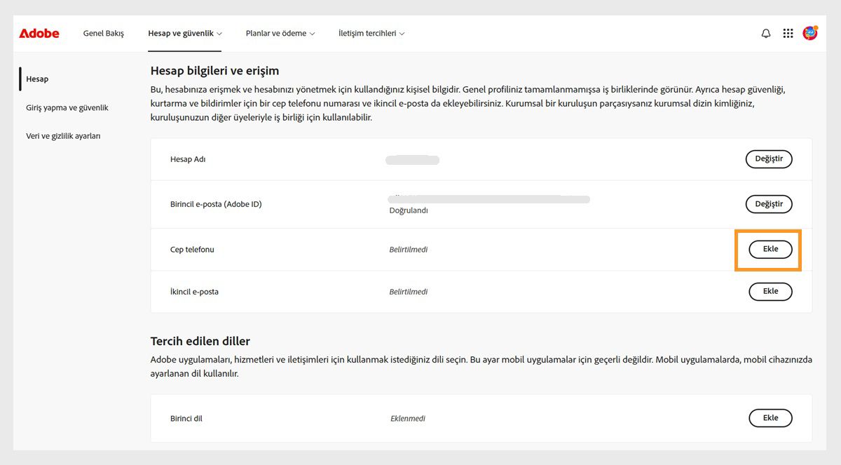 Hesap bilgileri ve erişim bölümünün altındaki Cep telefonu alanında, ekranın sağ tarafında bulunan Ekle düğmesi telefon numarası eklemenize olanak tanır. 