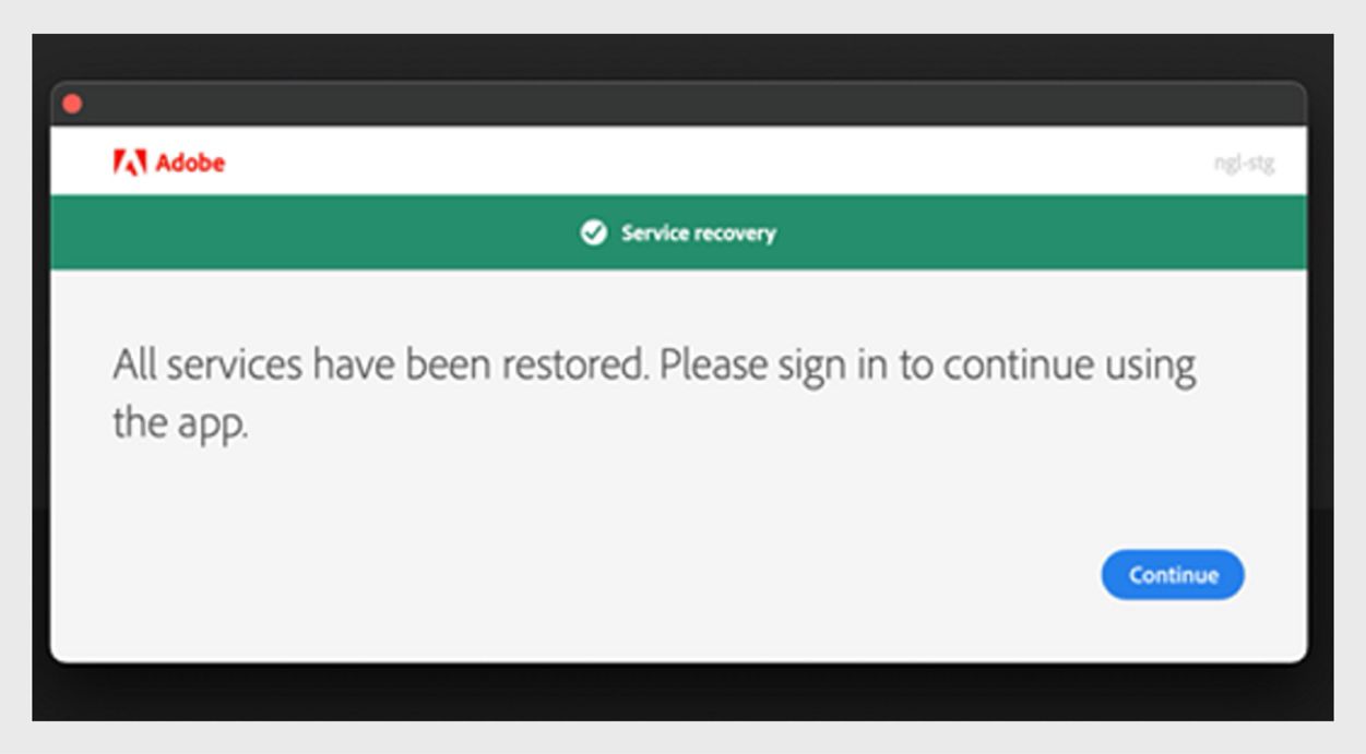 A service recovery notification appears in your app to indicate that the service outage has been restored. You would need to sign in again to continue using the app.