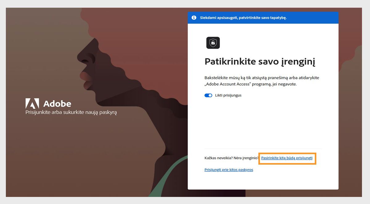 „Adobe“ prisijungimo puslapis su langu „Patikrinkite įrenginį“, kuriame paryškintas „Rinktis kitą prisijungimo būdą“.