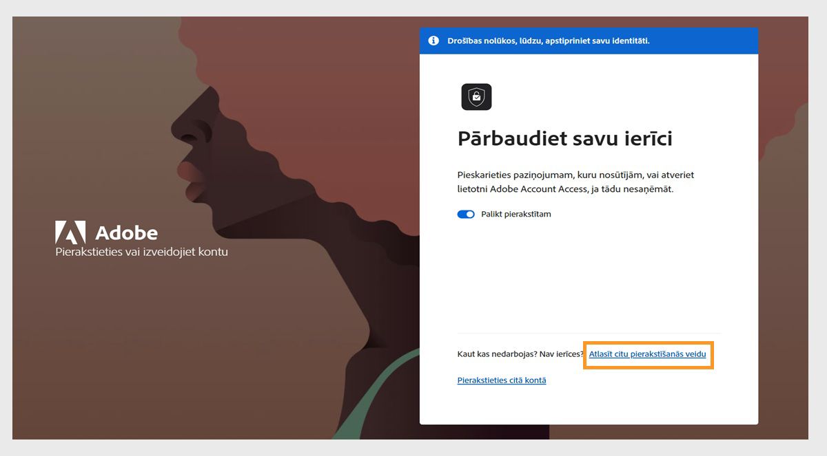 Adobe pierakstīšanās lapa ar logu Pārbaudiet savu ierīci, kurā ir izcelts Atlasīt citu pierakstīšanās veidu.
