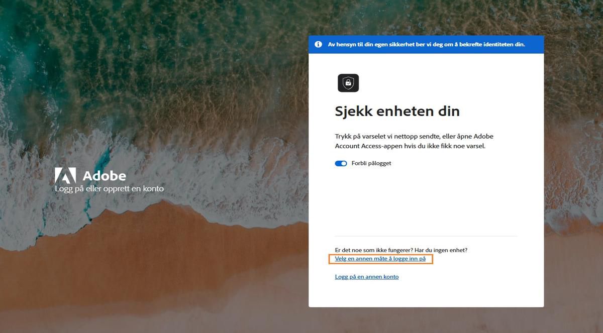 Adobe-påloggingssiden, med vinduet Sjekk enheten din, der Velg en annen måte å logge på er uthevet.