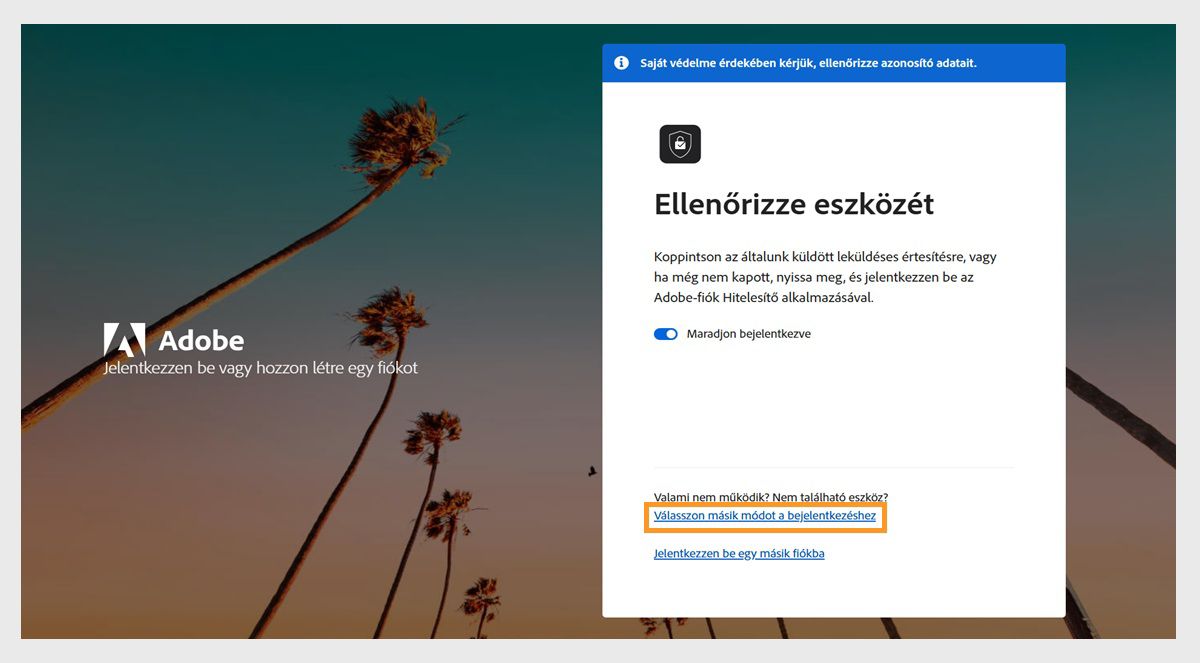 Az Adobe bejelentkezési oldal az Ellenőrizze eszközét ablakkal, ahol a Másik bejelentkezési mód kiválasztása ki van emelve.