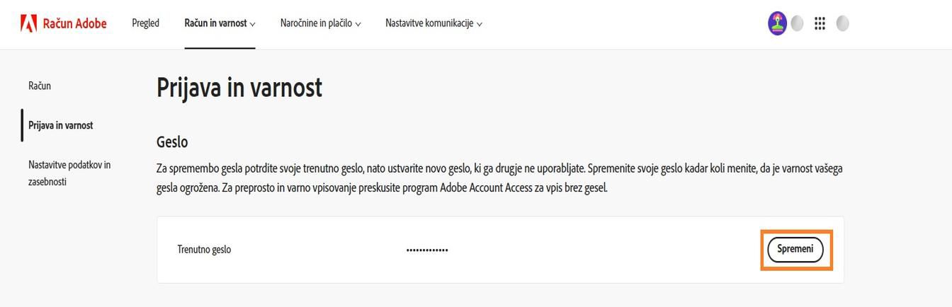 Gumb Spremeni, ki se nahaja na desni strani zaslona v razdelku Geslo, omogoča posodobitev gesla za Adobe.