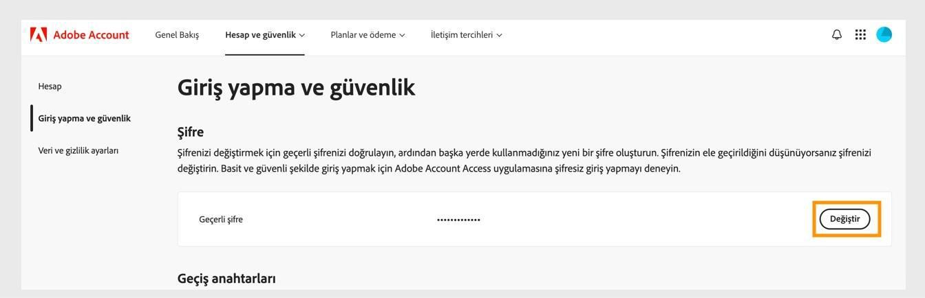 Parola bölümünde ekranın sağ tarafında bulunan Değiştir düğmesi Adobe şifrenizi güncellemenize olanak tanır.
