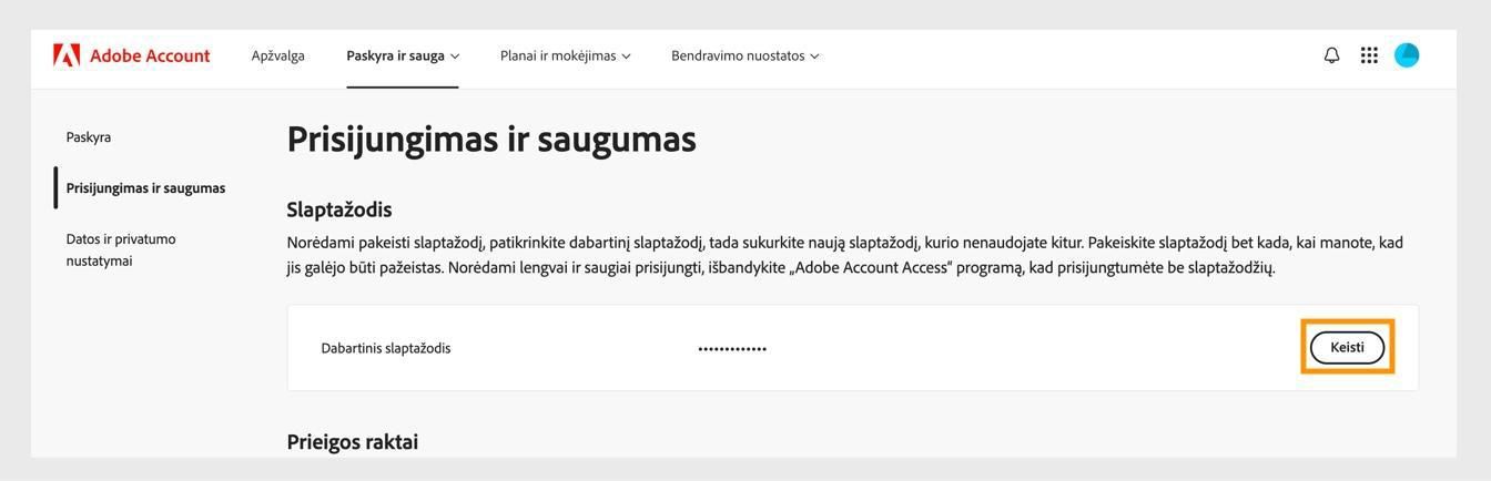 Mygtukas „Keisti“, esantis dešinėje ekrano pusėje slaptažodžio skiltyje, leidžia atnaujinti „Adobe“ slaptažodį.
