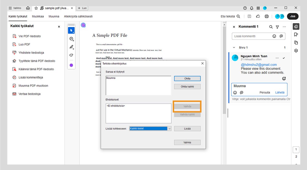 Oikeinkirjoituksen tarkistus -valintaikkuna näyttää valitun virheellisen sanan ja ehdottaa korjauksia Ehdotukset-ruudussa sekä tarjoaa vaihtoehdot Ohita, Ohita kaikki, Muuta, Muuta kaikki ja Lisää.