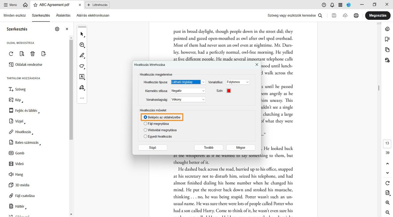 A Hivatkozás létrehozása párbeszédpanel a Hivatkozás megjelenése és Hivatkozási művelet opciókat tartalmazza.Az Ugrás oldalképre lehetőség ki van emelve a Hivatkozási művelet alatt a hivatkozás megjelenésének beállításához.