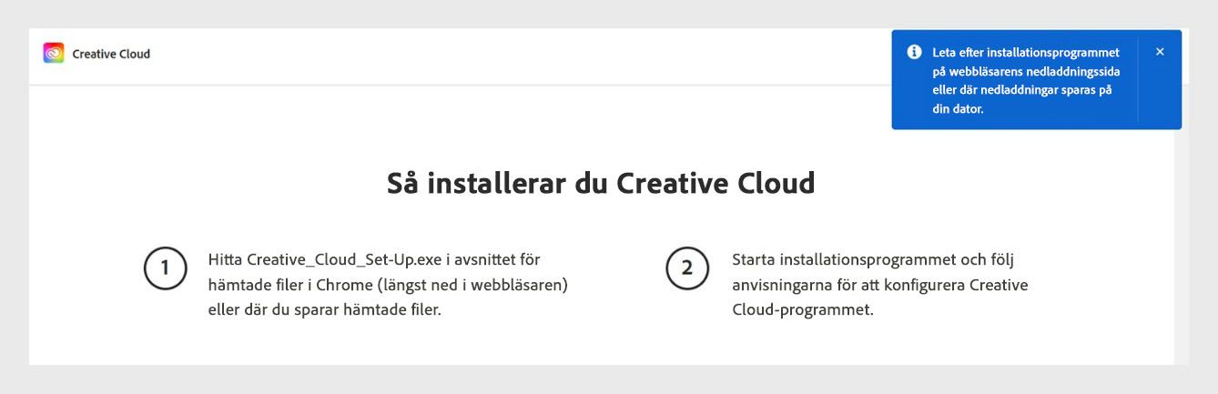 Creative Cloud-datorprogrammets installationsprogram visar en beskrivning som ber användarna att kontrollera nedladdningssektionen i sin webbläsare för installeringsfilen.
