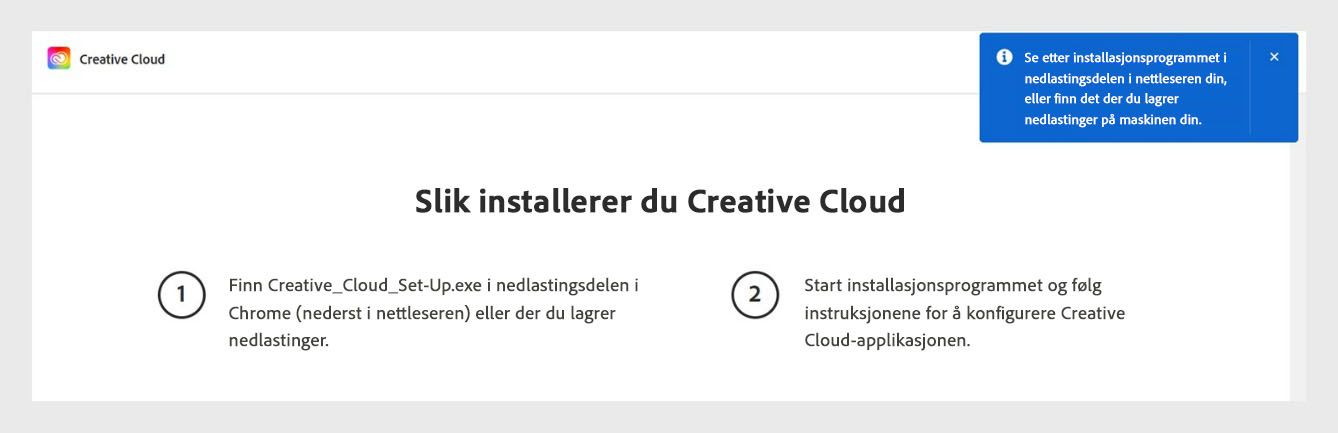 Nedlastingssiden for Creative Cloud viser en hjelpetekst som ber brukerne sjekke nedlastingsdelen i nettleseren for installasjonsfilen.
