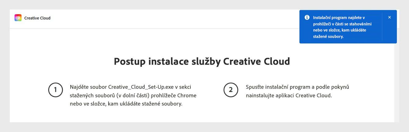 Na stránce pro stažení aplikace Creative Cloud se zobrazí výzva, aby uživatel zkontroloval sekci stahování svého prohlížeče, kde by měl najít instalační soubor.