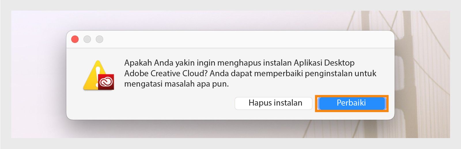 Penghapus instalan Creative Cloud menampilkan kotak dialog konfirmasi dengan opsi untuk Menghapus Instalan atau Memperbaiki aplikasi desktop di Mac.