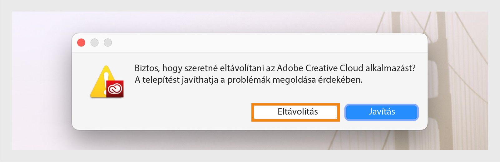 A Creative Cloud eltávolítója megjelenít egy megerősítő párbeszédpanelt az asztali alkalmazás eltávolítására vagy javítására vonatkozó lehetőségekkel Mac operációs rendszerben.