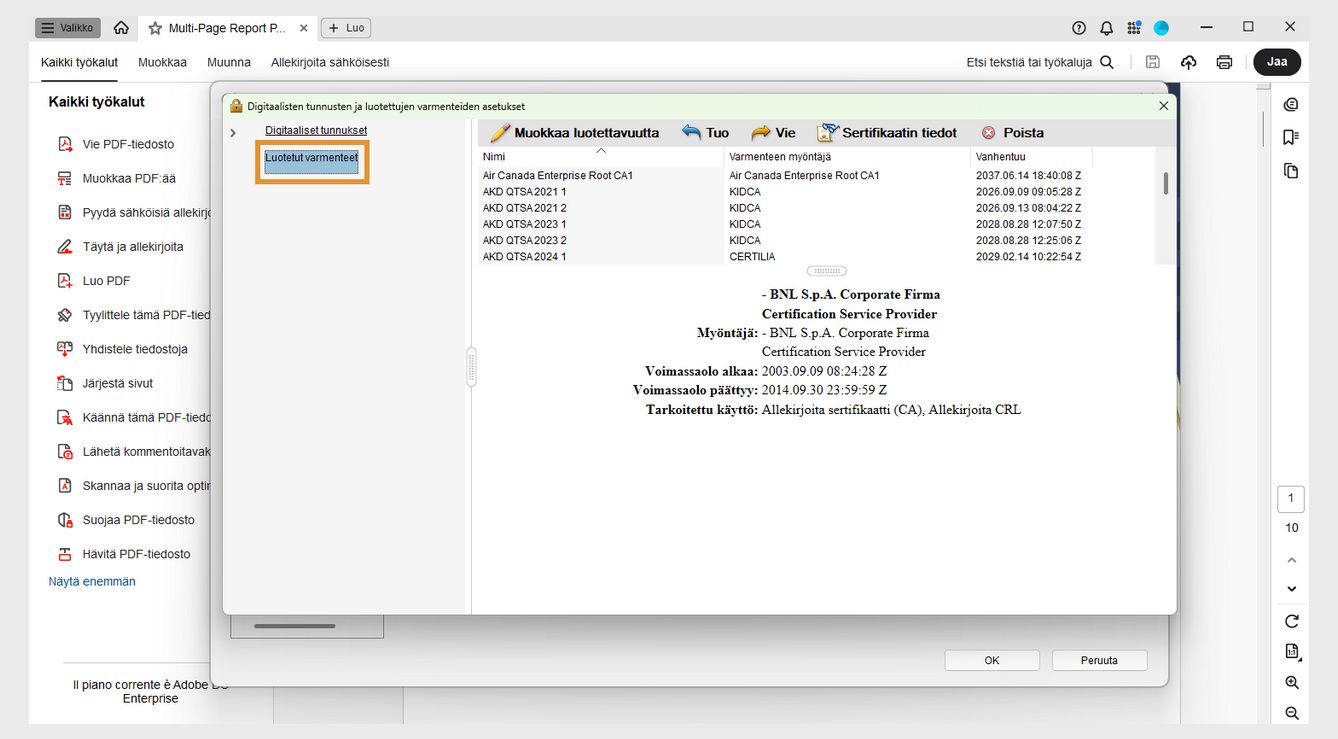 Digitaalisen tunnuksen ja luotetun varmenteen asetukset -valintaikkuna näyttää luotettujen varmenteiden luettelon seuraavilla vaihtoehdoilla: Muokkaa luottamusta, Tuonti, Vienti, Varmenteen tiedot ja Poista.