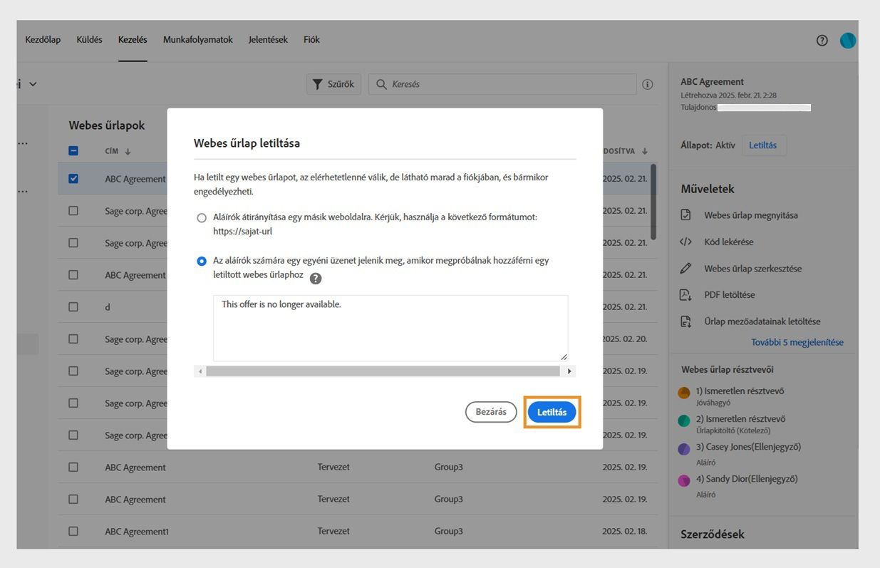 A Webes űrlap letiltása párbeszédpanel két választógombbal: Aláírók átirányítása másik weblapra és Egyéni üzenet megadása a résztvevők számára, amikor megpróbálják elérni a letiltott webes űrlapot.