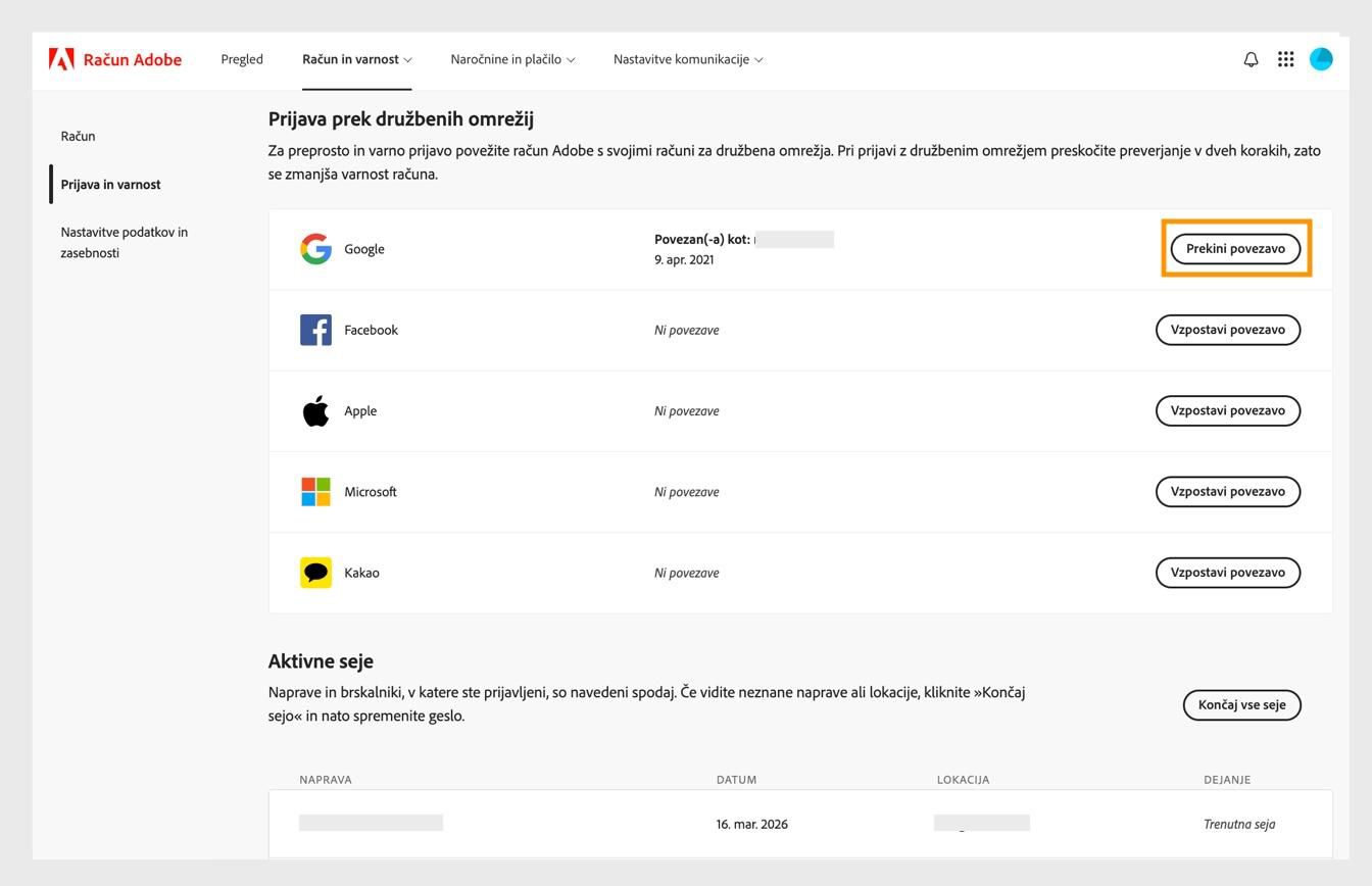 Gumb Prekini povezavo, ki je na voljo na desni strani zaslona pod razdelkom Prijava prek družbenih omrežij, omogoča prekinitev povezave računov družbenih omrežij z računom Adobe. 
