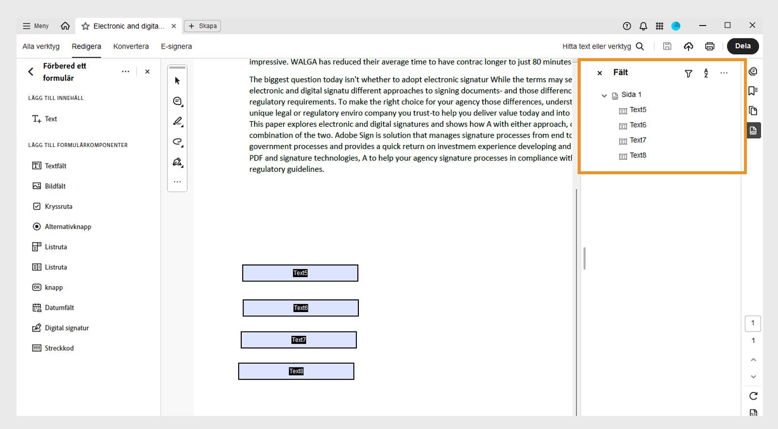 Panelen Fält visar de befintliga formulärfälten, som kan redigeras eller tas bort. 