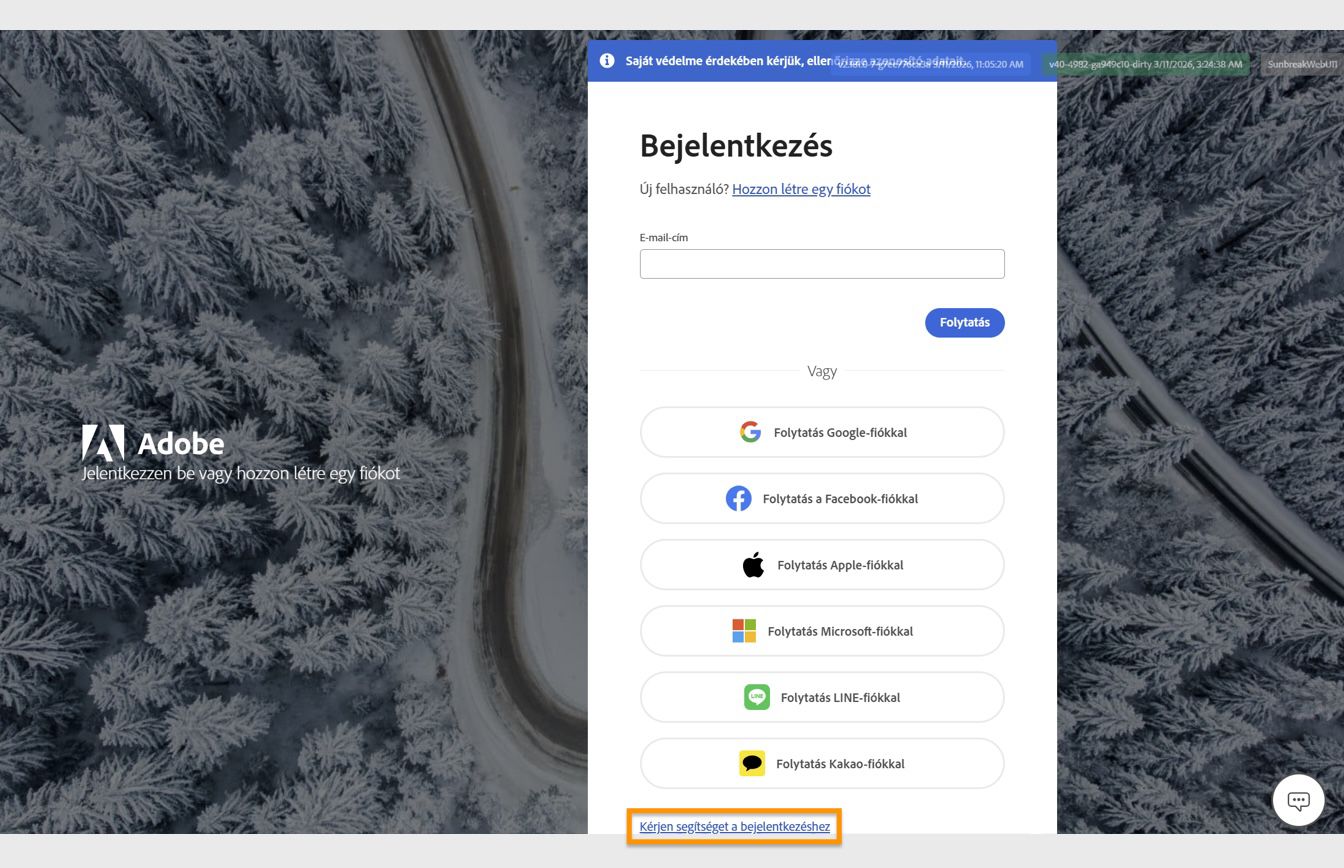 A Bejelentkezés ablak alján található Kérjen segítséget a bejelentkezéshez gomb segítségével visszaállíthatja fiókja jelszavát.