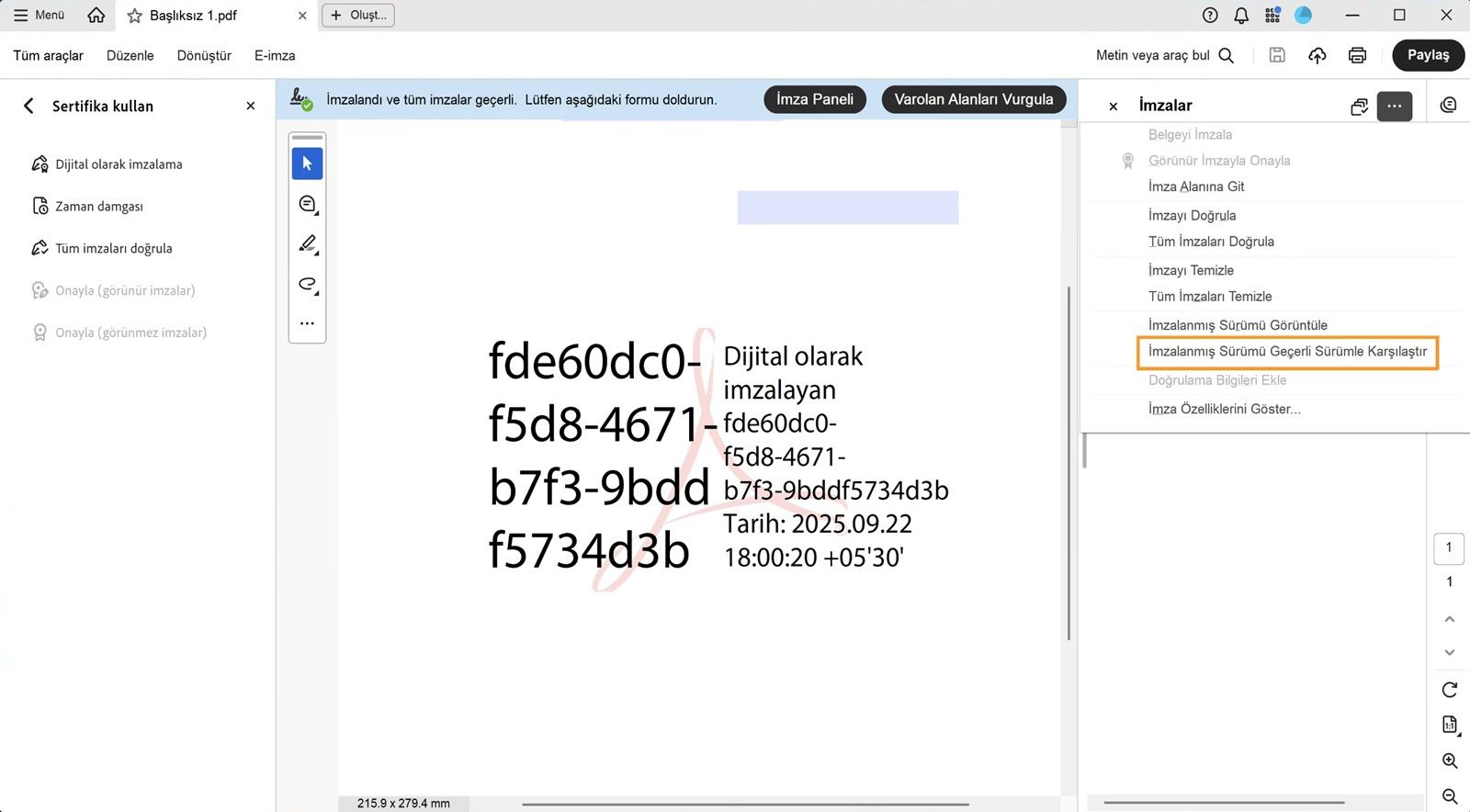 İmza Paneli'nin Seçenekler menüsü şu seçenekleri gösterir: Belgeyi İmzala, Görünür İmza ile Onayla, İmza Alanına Git, İmzayı Doğrula, Tüm İmzaları Doğrula, Tüm İmzaları Temizle, İmzalı Sürümü Görüntüle, İmzalı Sürümü Geçerli Sürümle Karşılaştır, Doğrulama Bilgisi Ekle, İmza Özelliklerini Göster ve Yasal Bildirim.