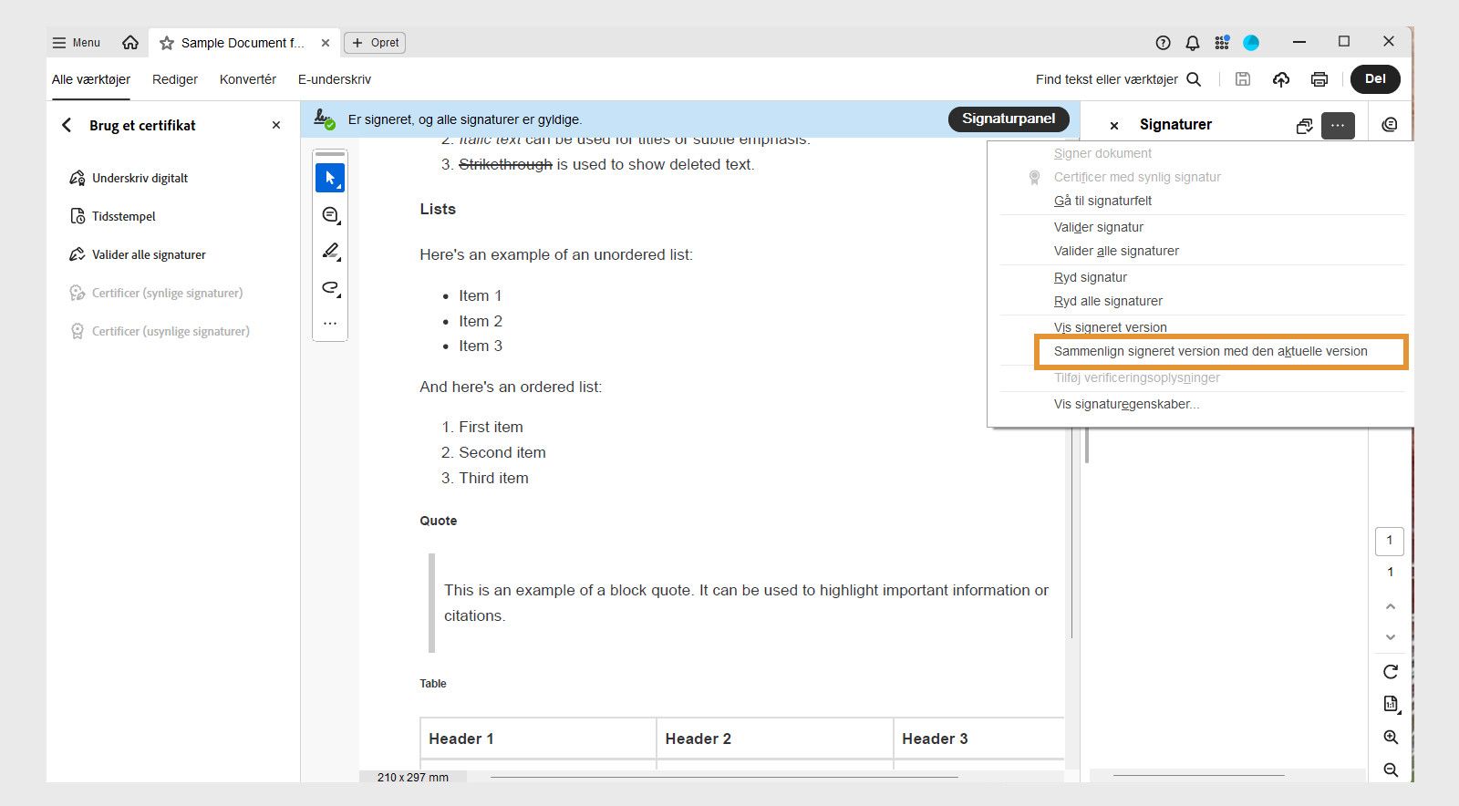 Menuen Indstillinger i signaturpanelet viser følgende indstillinger: Underskriv dokument, Certificer med synlig signatur, Gå til signaturfelt, Valider signatur, Valider alle signaturer, Ryd alle signaturer, Vis underskrevet version, Sammenlign underskrevet version med aktuel version, Tilføj verifikationsoplysninger, Vis signaturegenskaber og Juridisk meddelelse. 