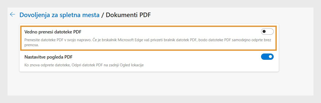 Stran z dokumenti PDF vsebuje dve nastavitvi – »Vedno prenesi datoteke PDF« in »Nastavitve pogleda datotek PDF«. Prekličite izbiro možnosti »Vedno prenesi datoteke PDF«. 