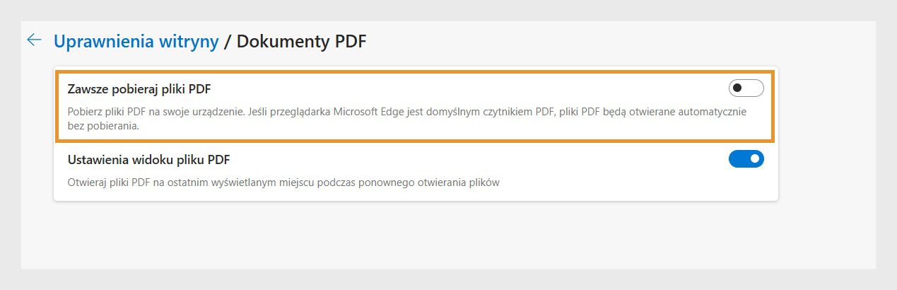 Strona Dokumenty PDF zawiera dwa ustawienia – zawsze pobieraj pliki PDF i ustawienia widoku PDF. Usuń zaznaczenie opcji „Zawsze pobieraj pliki PDF”. 
