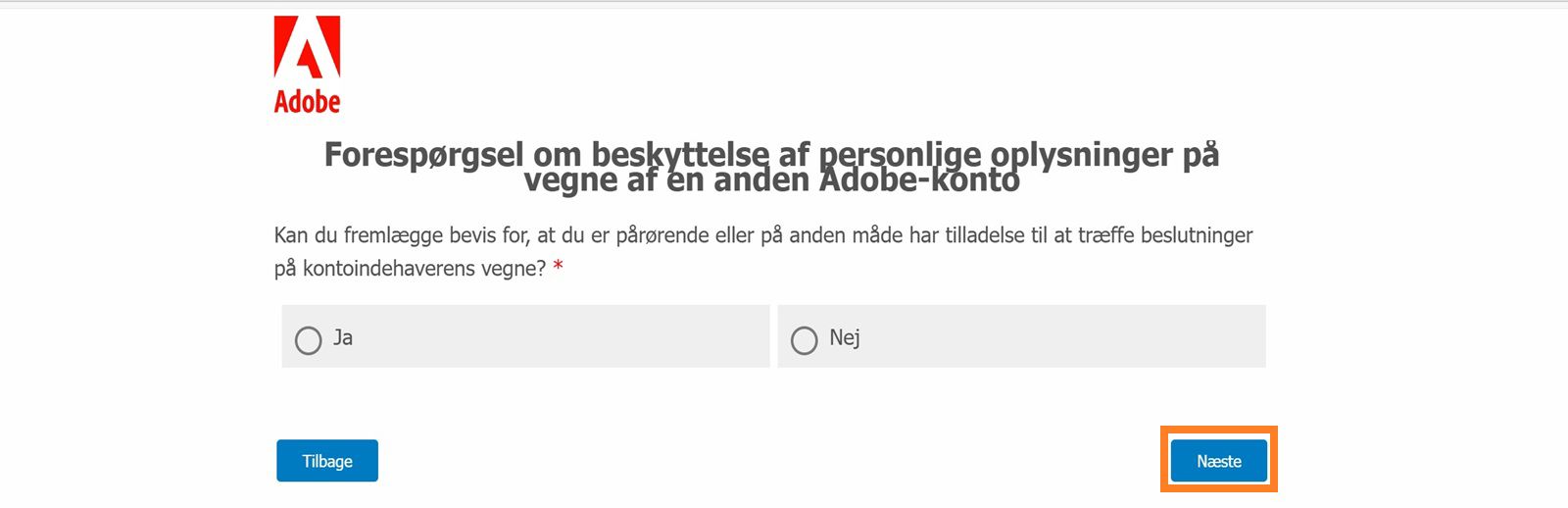 Skærmen for privatlivsforespørgsel viser en ja-/nej-bekræftelsesmeddelelse, hvor du kan angive, om du kan fremlægge bevis for, at du har tilladelse til at træffe beslutninger på vegne af kontoindehaveren.