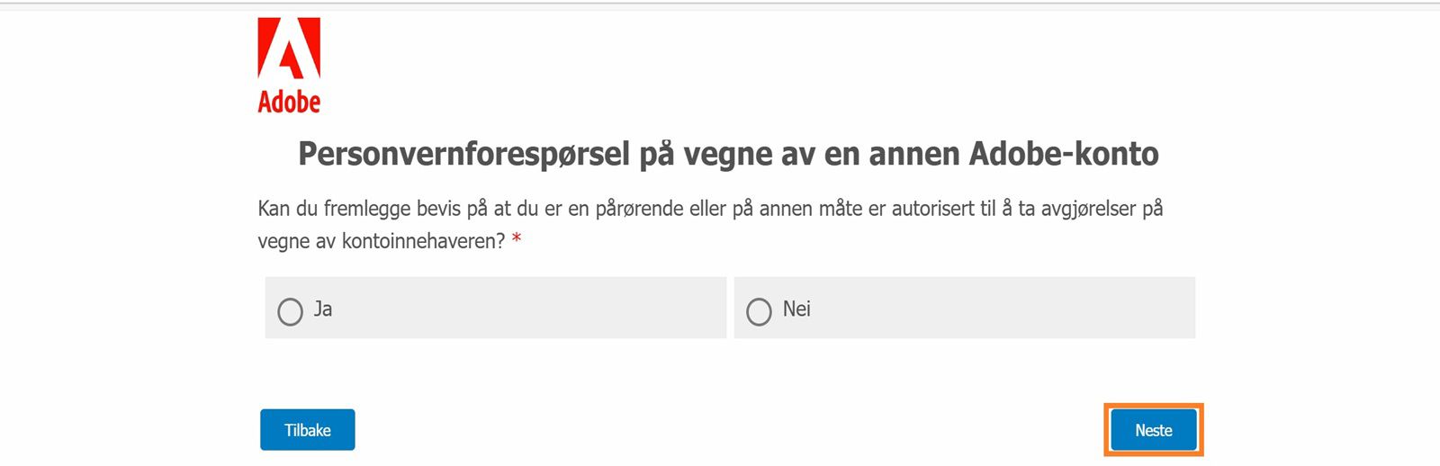 Skjermen Forespørsel om personvern viser en ja-/nei-bekreftelsesmelding der du kan angi om du kan fremlegge bevis på at du har fullmakt til å ta beslutninger på vegne av kontoinnehaveren.