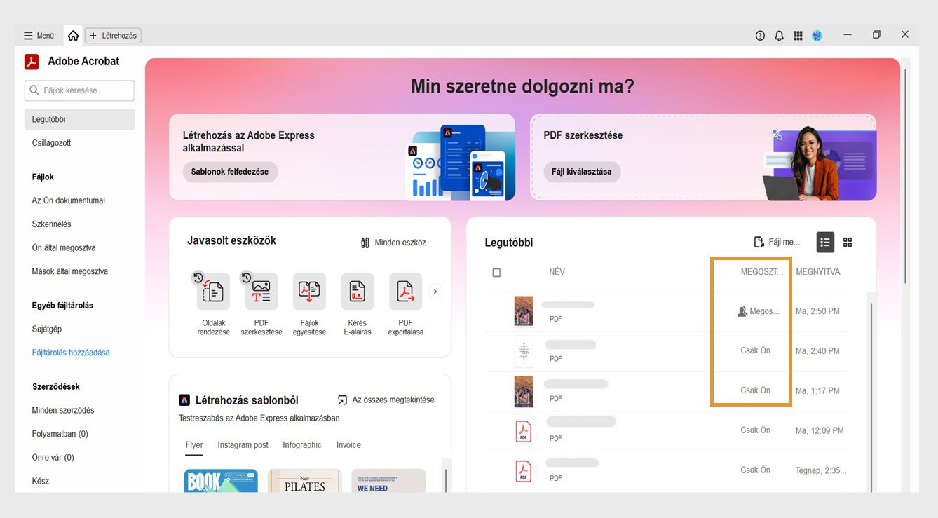 A Kezdőlap nézet Legutóbbi szakasza a középső panelen a legutóbbi PDF-fájlok listáját mutatja, azok nevével, megosztási állapotával és az utolsó megnyitás időpontjával együtt.