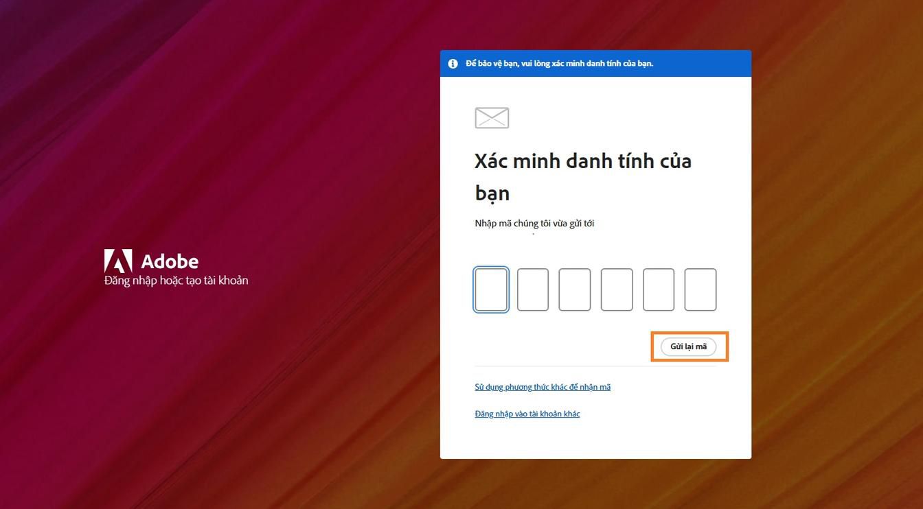 Nút Gửi lại mã trong cửa sổ Xác minh danh tính của bạn cho phép bạn yêu cầu mã xác minh mới.