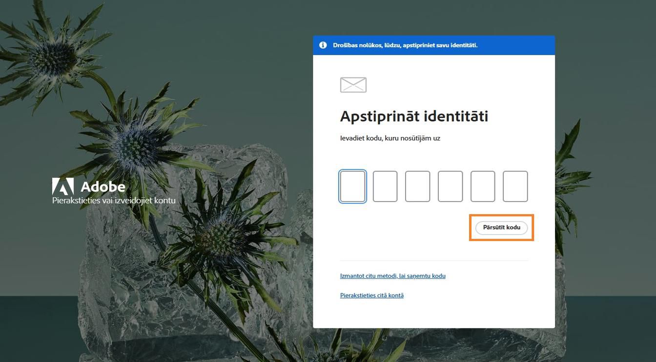 Poga Nosūtīt kodu atkārtoti logā Verificējiet savu identitāti ļauj pieprasīt jaunu verifikācijas kodu.