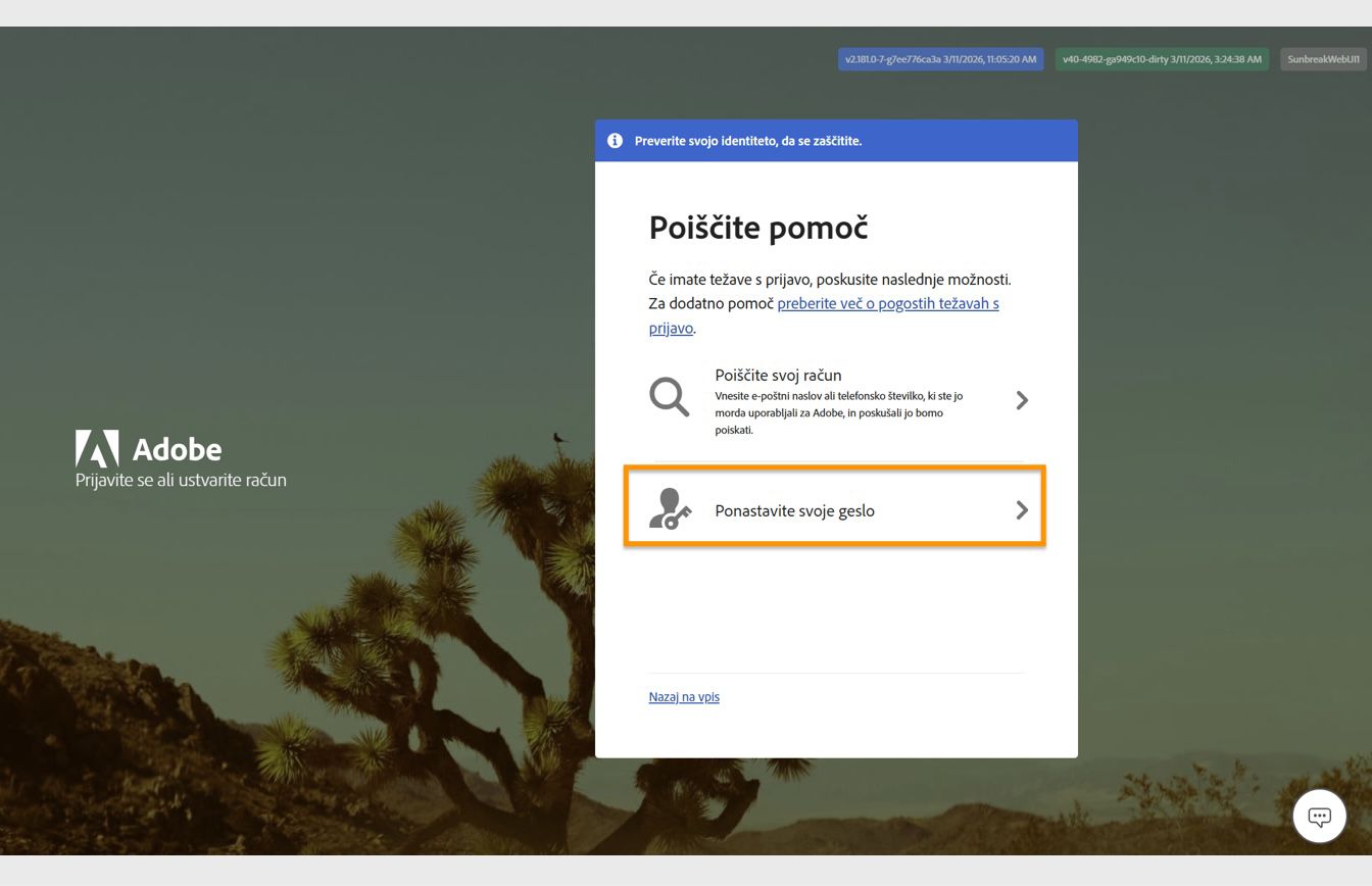 Gumb Ponastavite svoje geslo, ki se nahaja na desni strani zaslona v oknu Poiščite pomoč, omogoča možnost ponastavitve gesla računa.