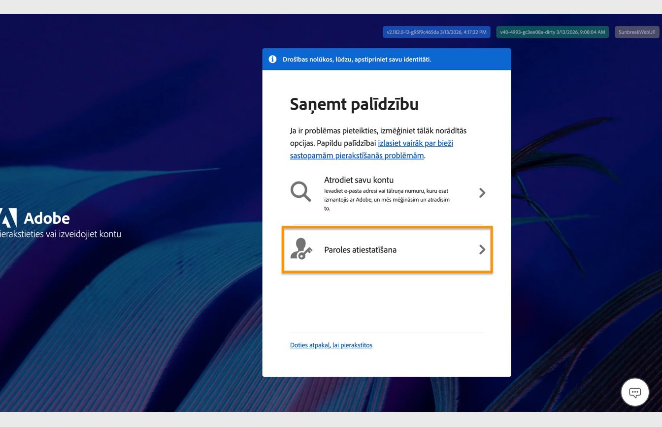 Poga Atiestatīt paroli, kas atrodas ekrāna labajā pusē logā Saņemt palīdzību, nodrošina iespēju atiestatīt konta paroli.