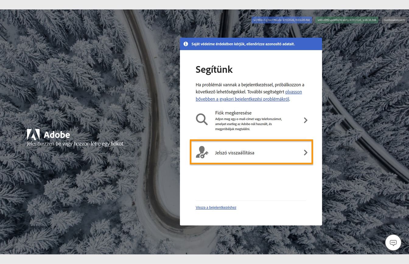 A Jelszó visszaállítása gomb, amely a Segítünk ablak jobb oldalán található, lehetővé teszi a fiók jelszavának visszaállítását.