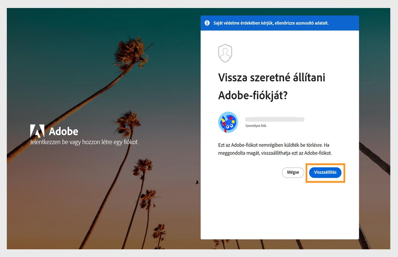 A Lekérés gomb, amely a bejelentkezési oldal Adobe-fiók lekérése ablakában érhető el, lehetővé teszi a nemrég törölt fiók újraaktiválását.