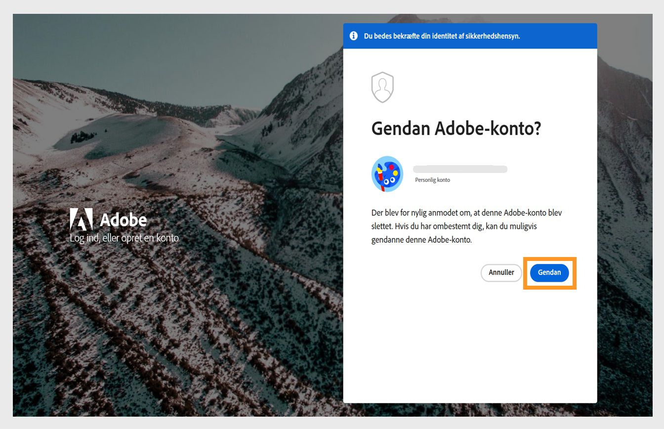 Knappen Gendan, som er tilgængelig i vinduet Gendan Adobe-konto på login-siden, giver dig mulighed for at genaktivere din nyligt slettede konto.