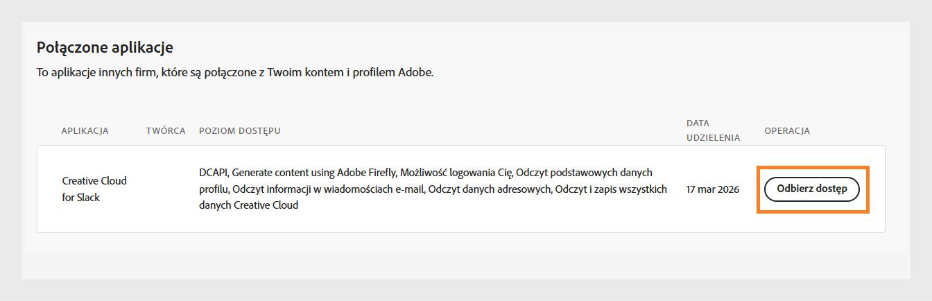Przycisk Cofnij dostęp, dostępny w kolumnie Akcja w sekcji Połączone aplikacje, umożliwia cofnięcie dostępu aplikacji innych firm do konta Adobe.