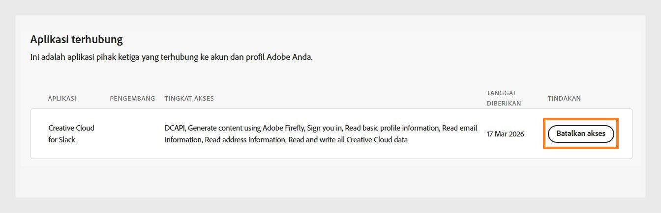Tombol Cabut akses, yang tersedia di bawah kolom Tindakan di bagian aplikasi yang terhubung, memungkinkan Anda mencabut akses aplikasi pihak ketiga ke akun Adobe Anda.