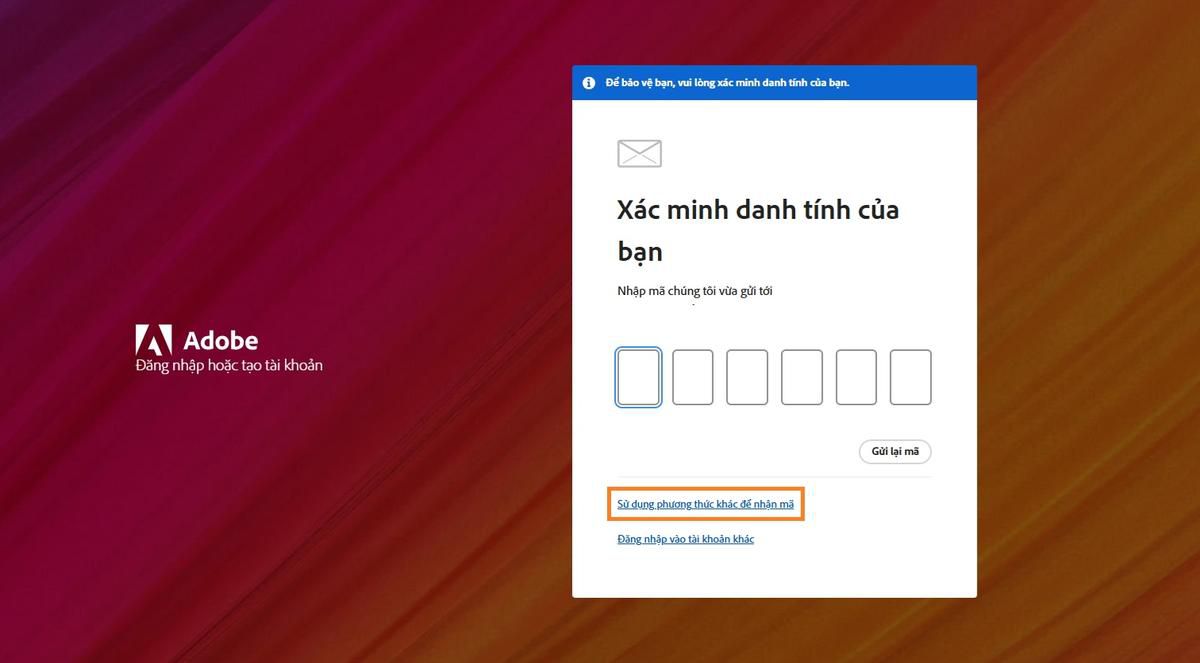 Nút Sử dụng phương thức khác để nhận mã cung cấp các phương thức thay thế để lấy mã xác minh.